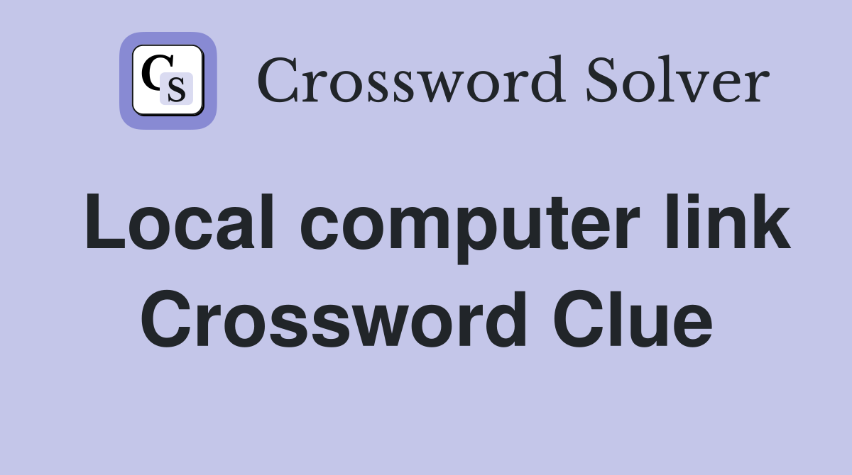 Local computer link Crossword Clue