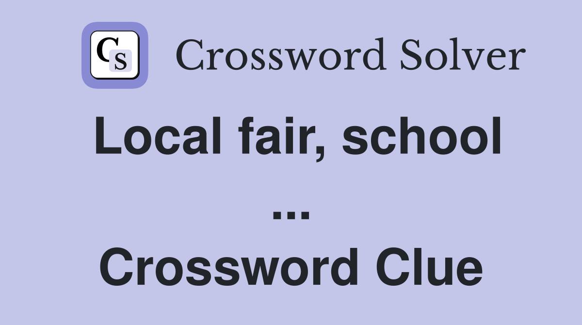 Local fair, school ... Crossword Clue