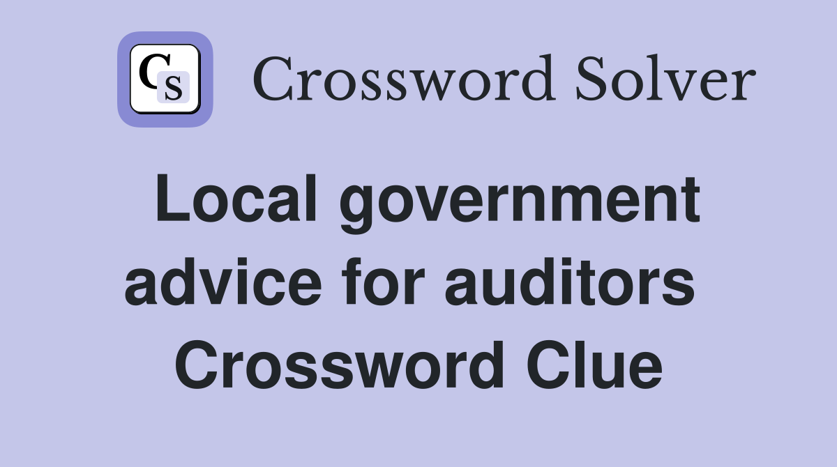 Local government advice for auditors  Crossword Clue