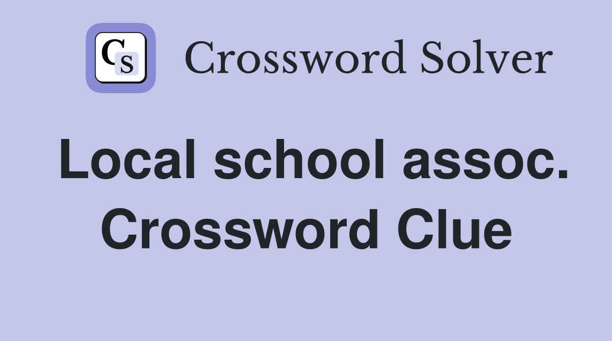 Local school assoc. Crossword Clue