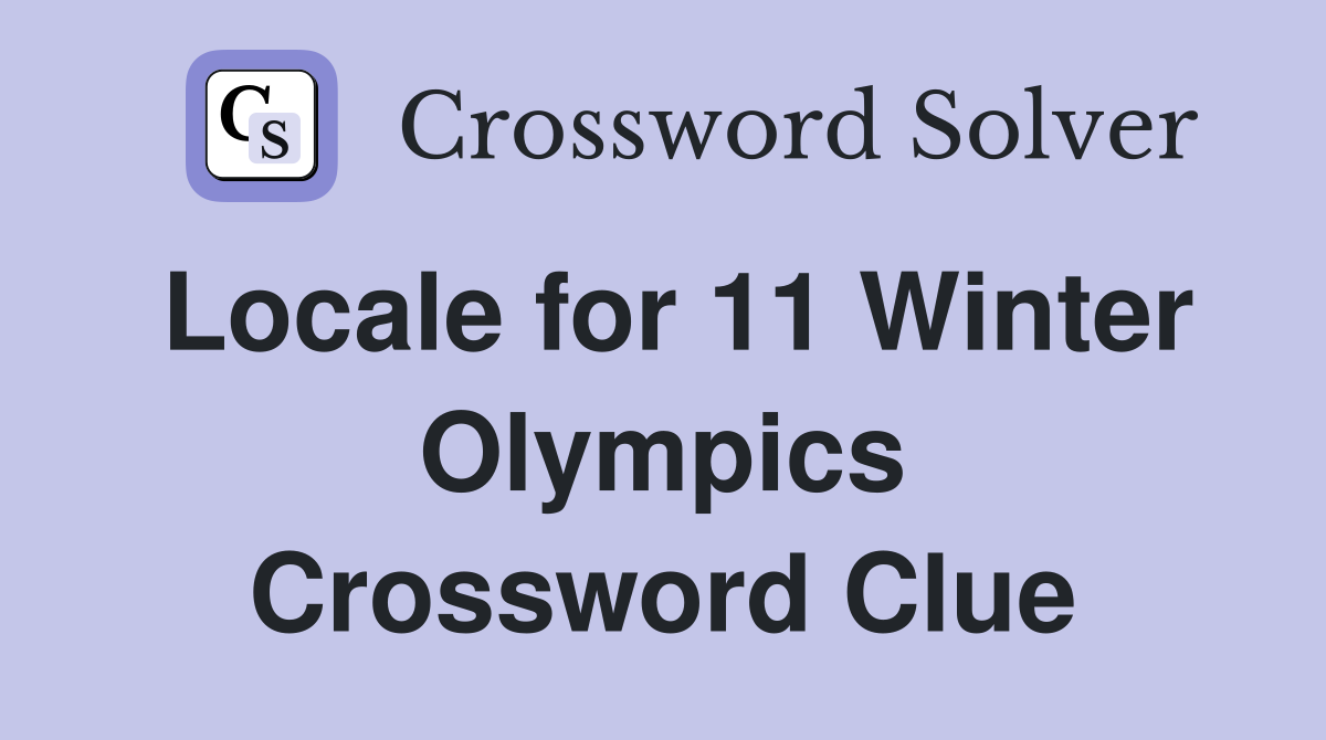 Locale for 11 Winter Olympics Crossword Clue