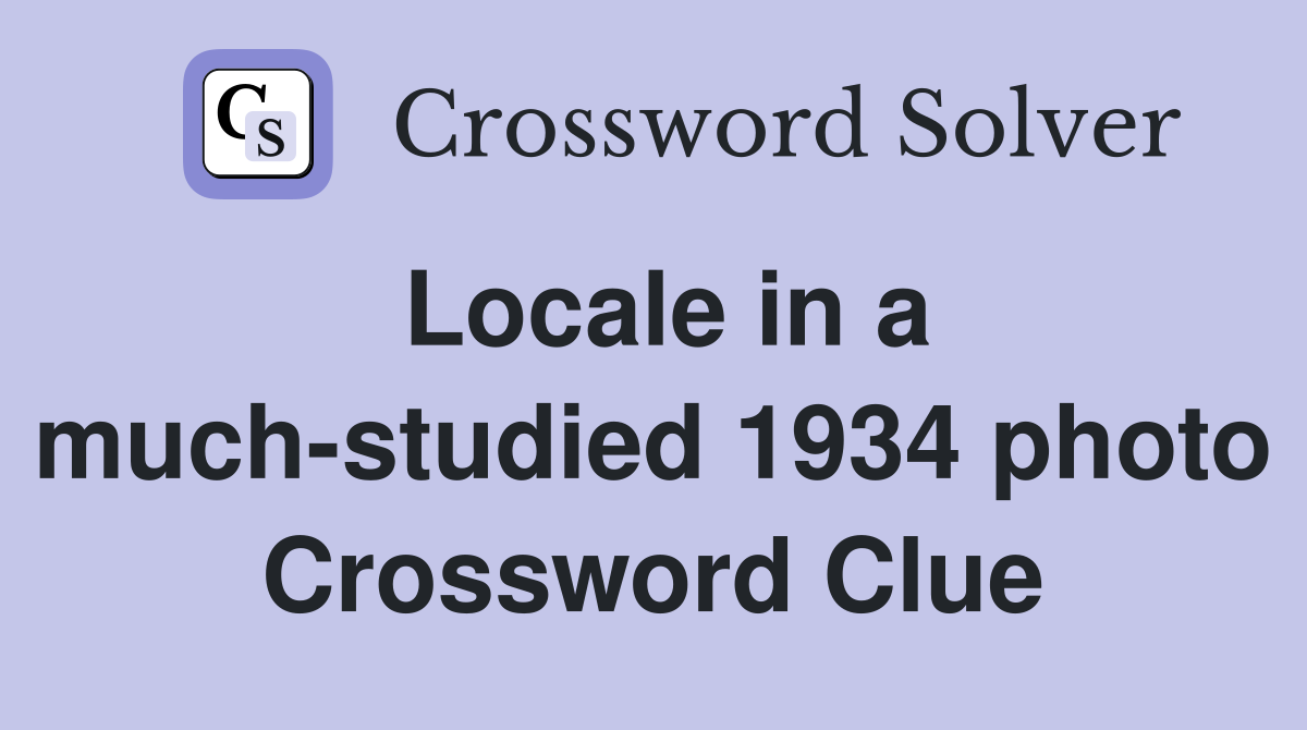 Locale in a much-studied 1934 photo Crossword Clue