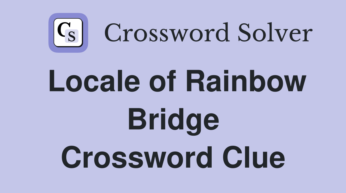 Locale of Rainbow Bridge Crossword Clue
