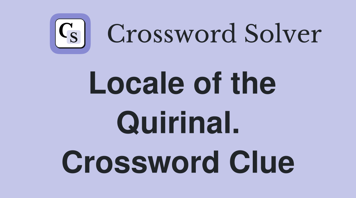 Locale of the Quirinal. Crossword Clue