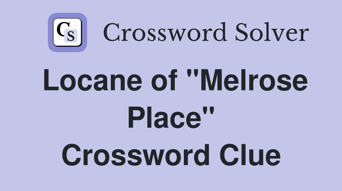 Locane of "Melrose Place" Crossword Clue