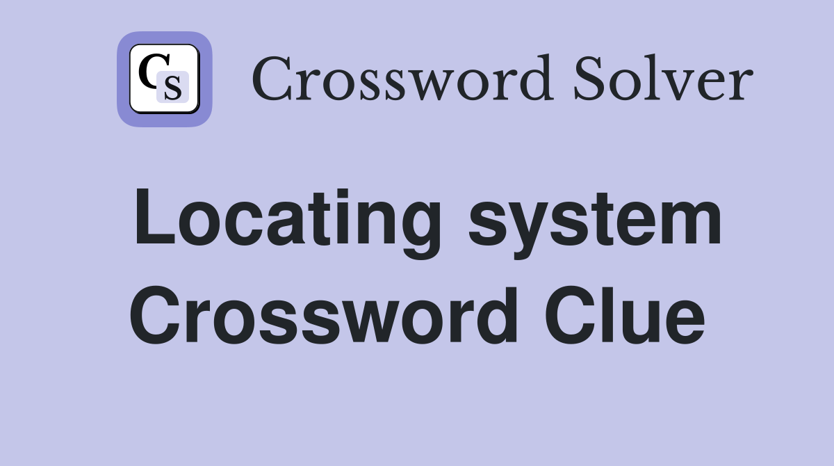 Locating system Crossword Clue