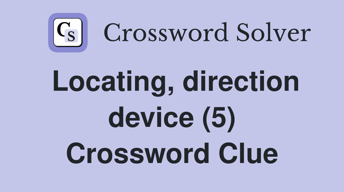 Locating, direction device (5) Crossword Clue