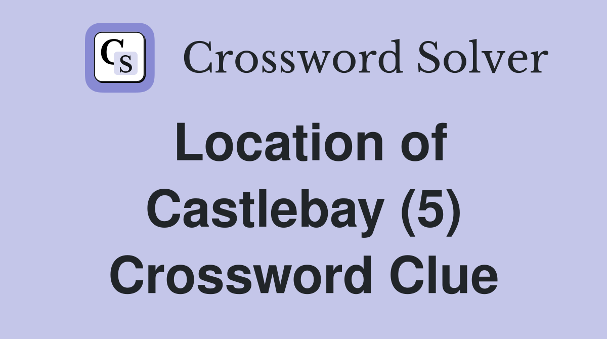 Location of Castlebay (5) Crossword Clue