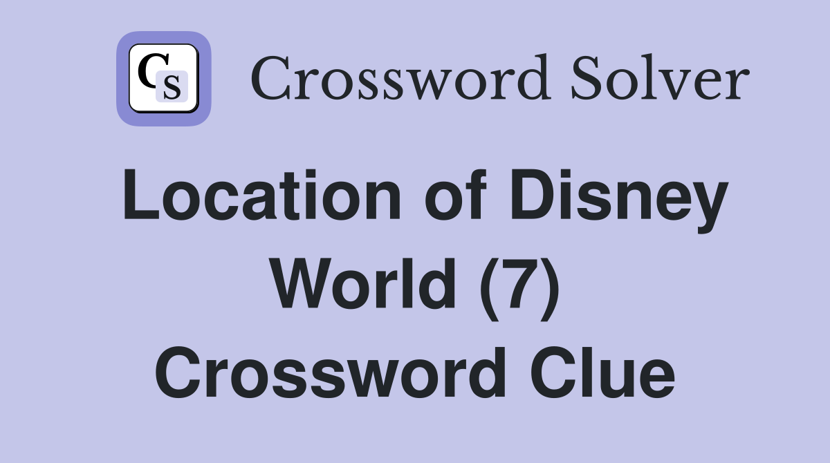 Location of Disney World (7) Crossword Clue