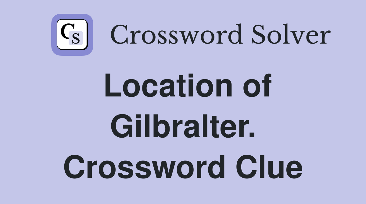 Location of Gilbralter. Crossword Clue