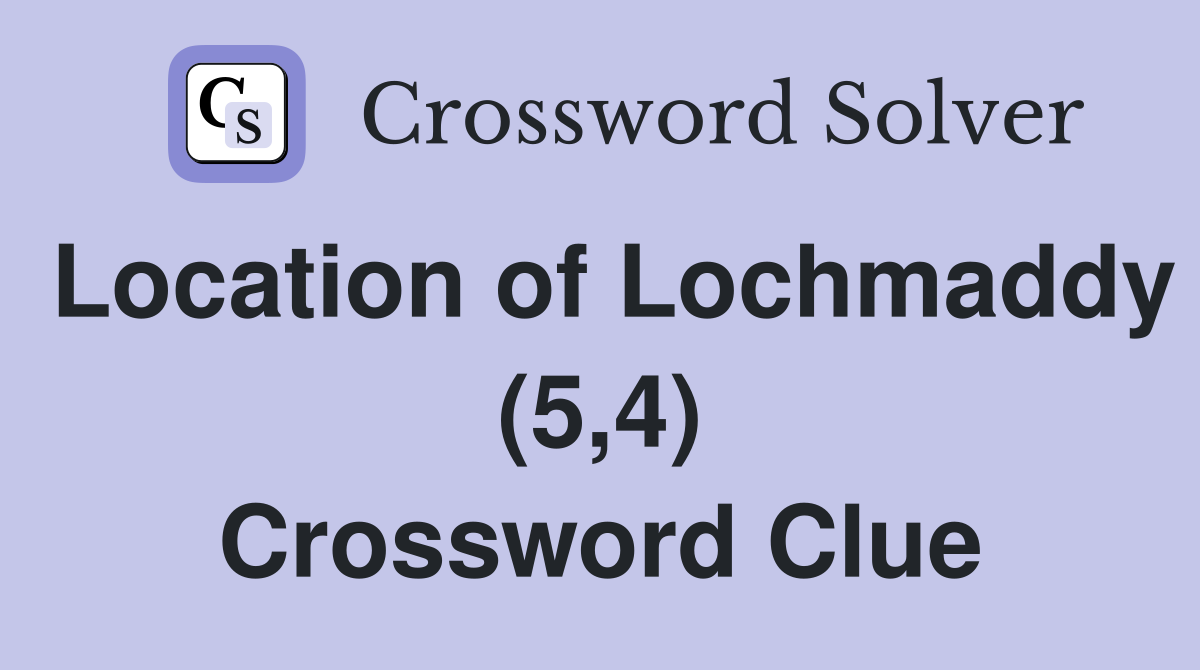 Location of Lochmaddy (5,4) Crossword Clue