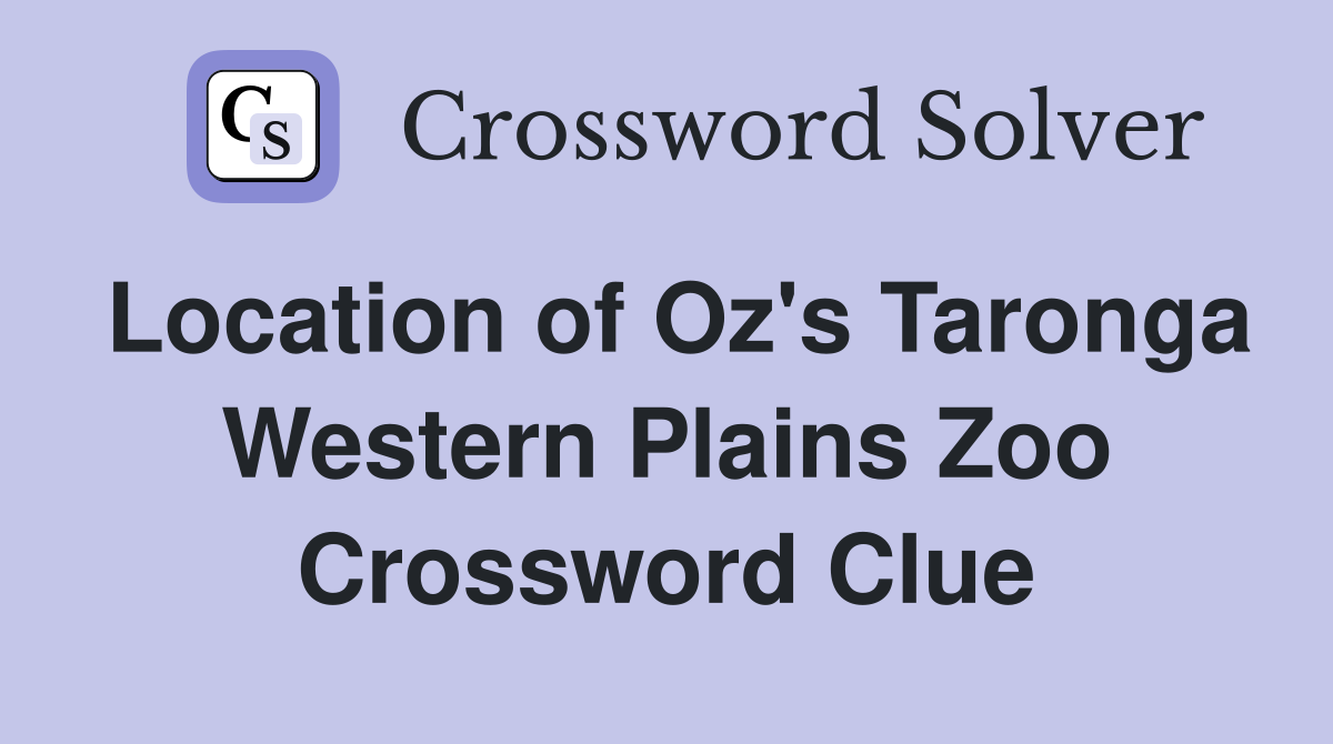 Location of Oz's Taronga Western Plains Zoo Crossword Clue