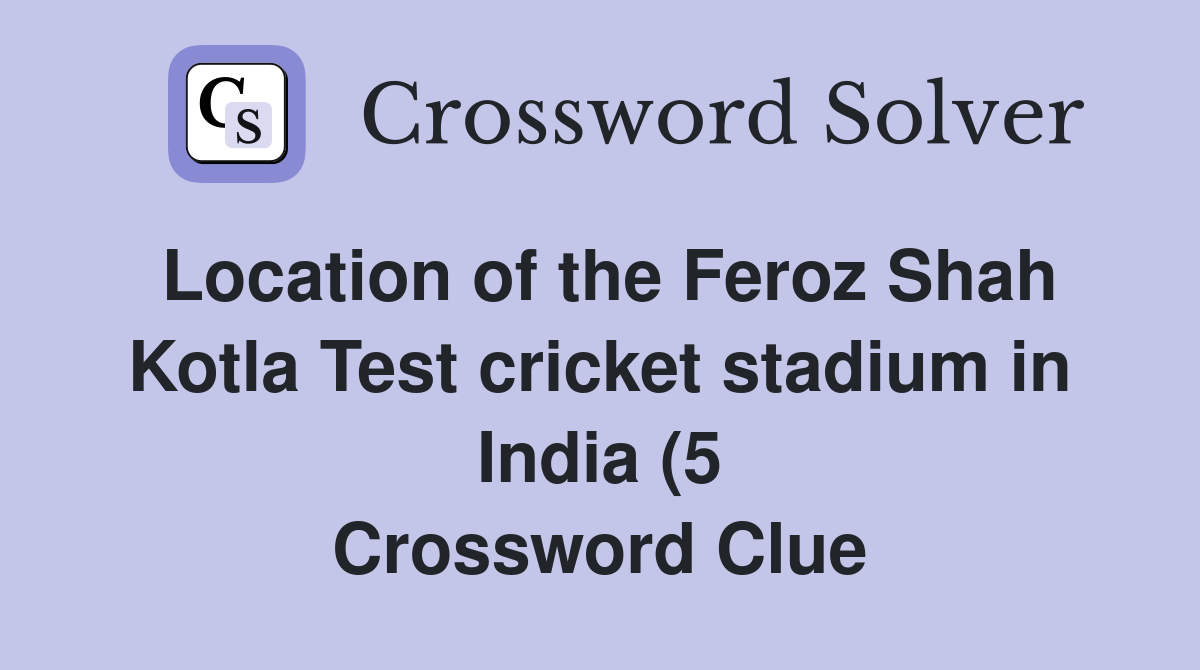Location of the Feroz Shah Kotla Test cricket stadium in India (5 Location of the Feroz Shah Kotla Test cricket stadium in India (5