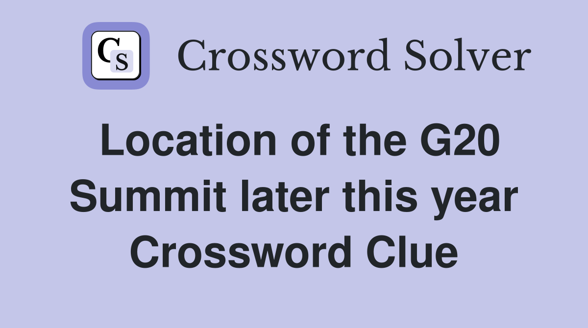 Location of the G20 Summit later this year Crossword Clue