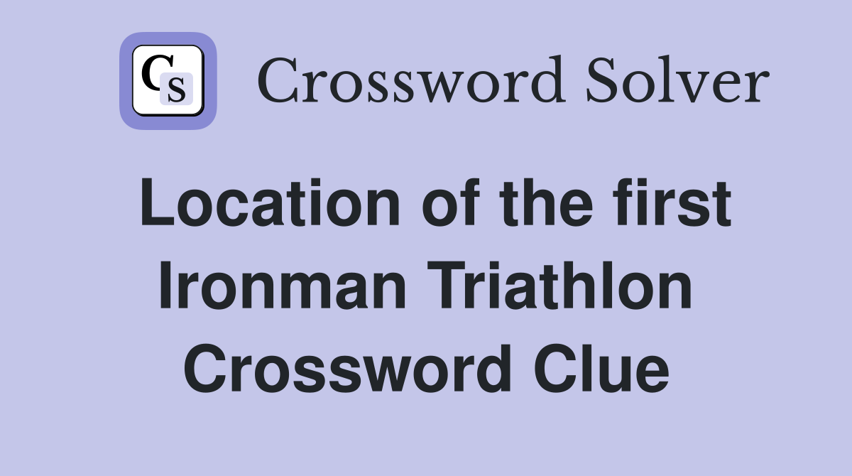 Location of the first Ironman Triathlon Crossword Clue