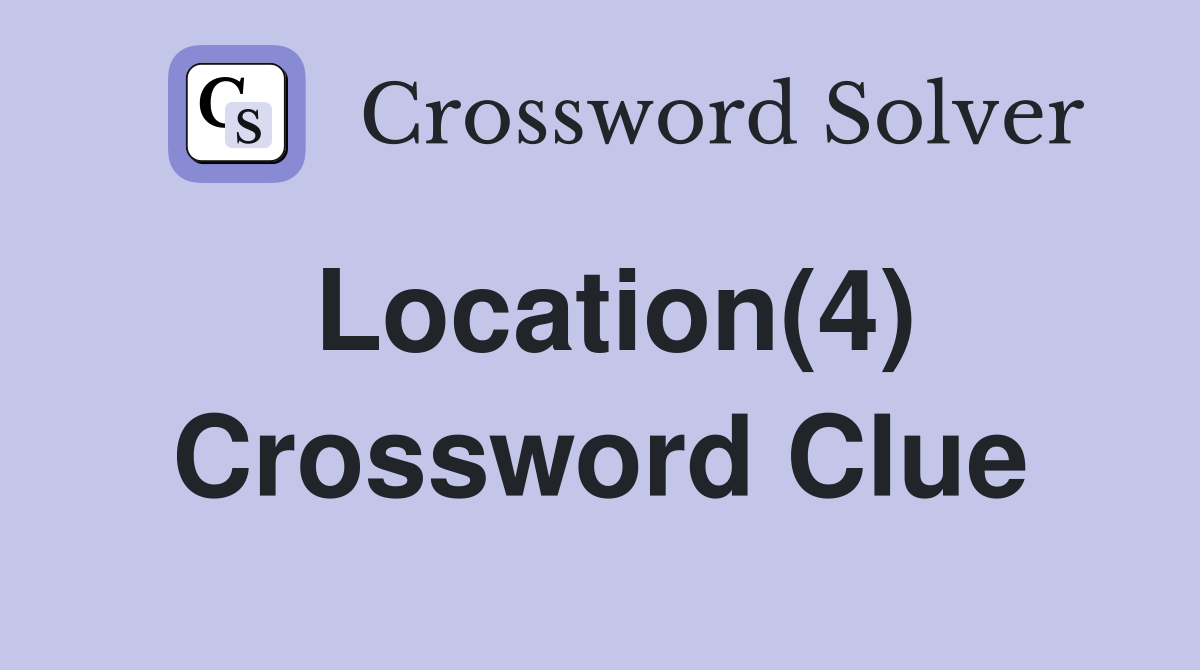 Location(4) Crossword Clue