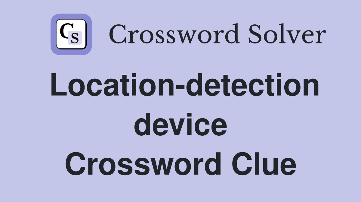 Location-detection device Crossword Clue