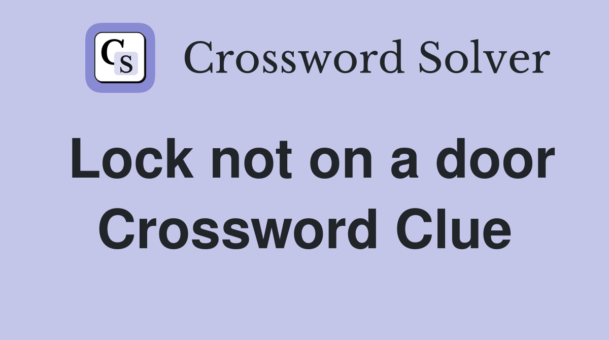 Lock not on a door Crossword Clue
