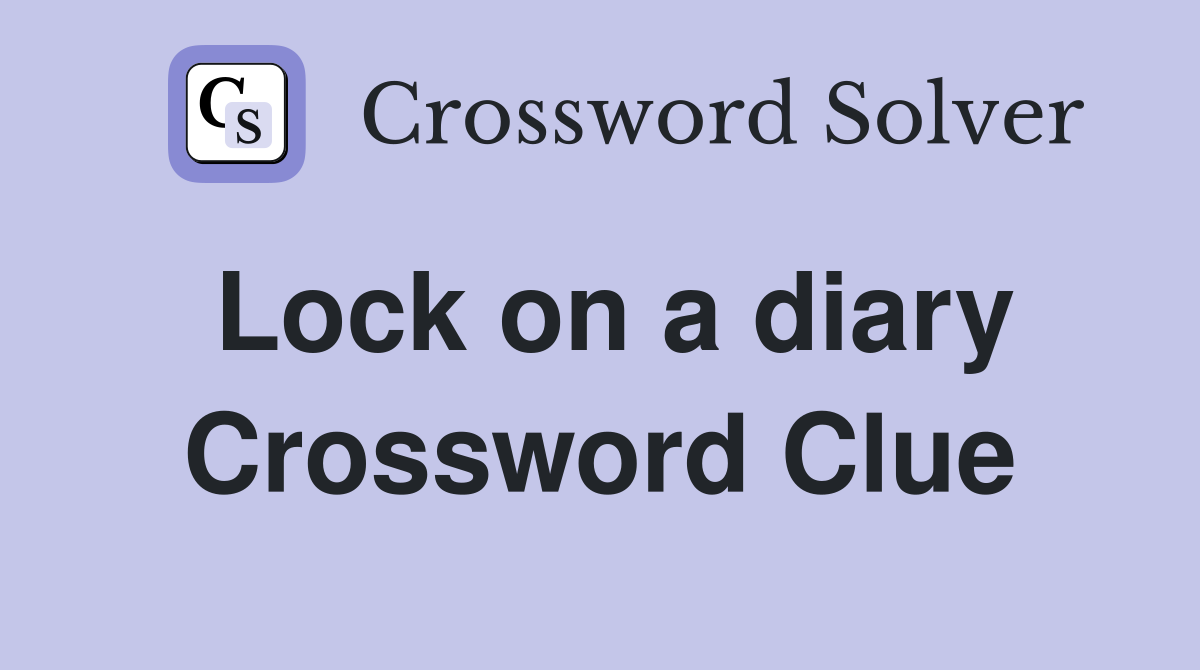 Lock on a diary Crossword Clue