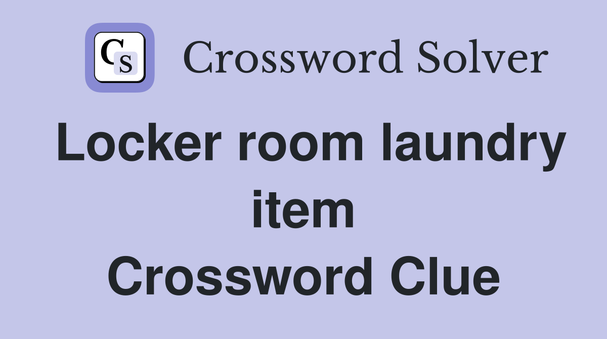 Locker room laundry item Crossword Clue