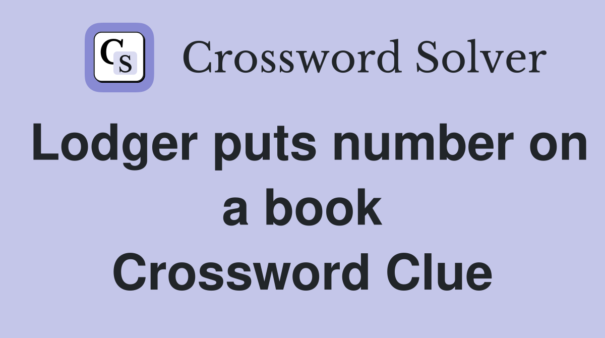Lodger puts number on a book Crossword Clue