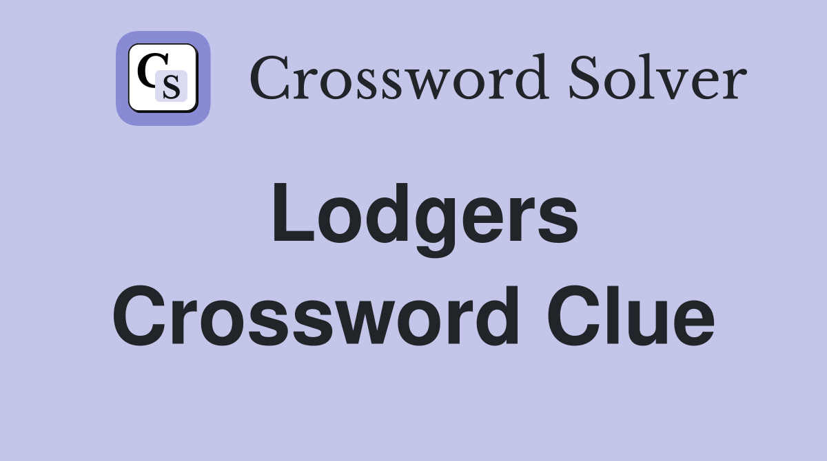 Lodgers Crossword Clue