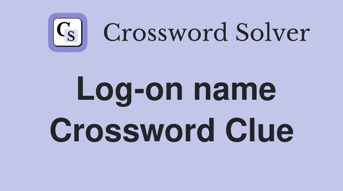 Log-on name Crossword Clue