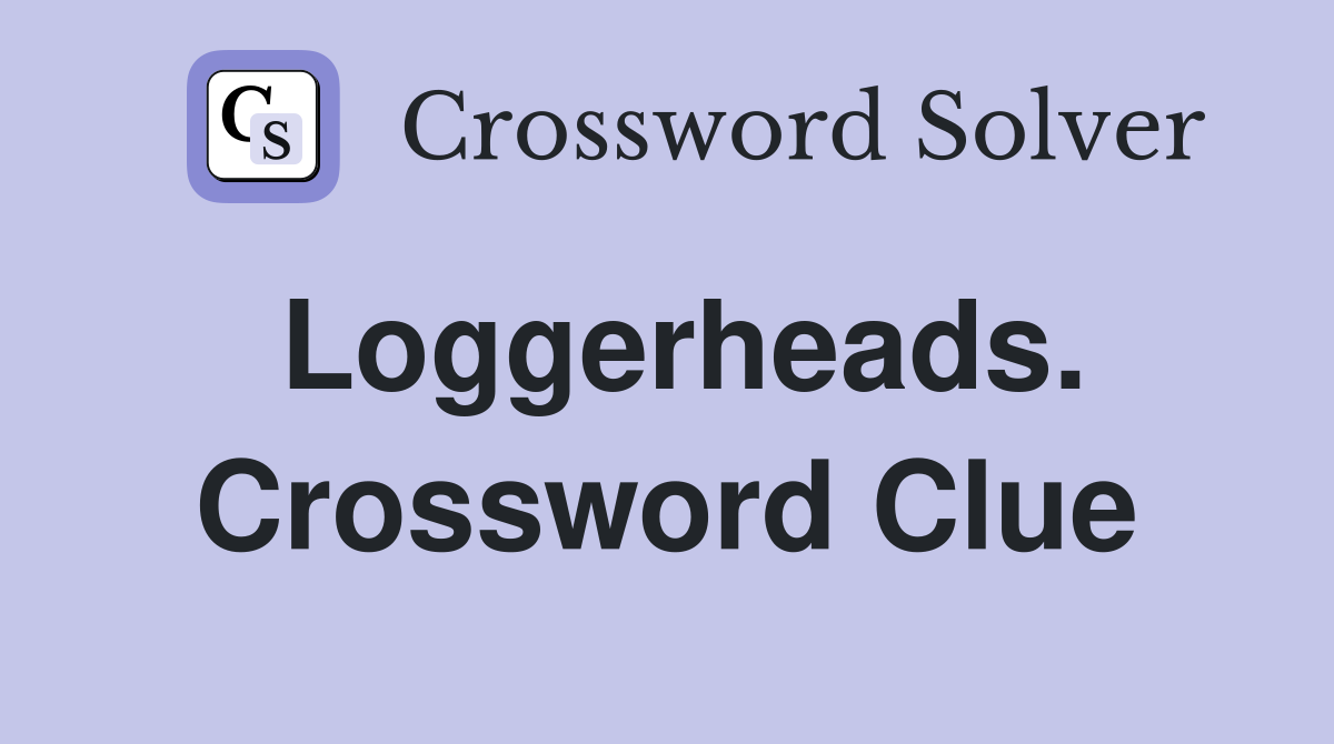 Loggerheads. Crossword Clue