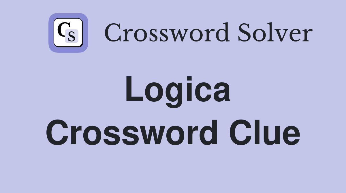 Logica Crossword Clue