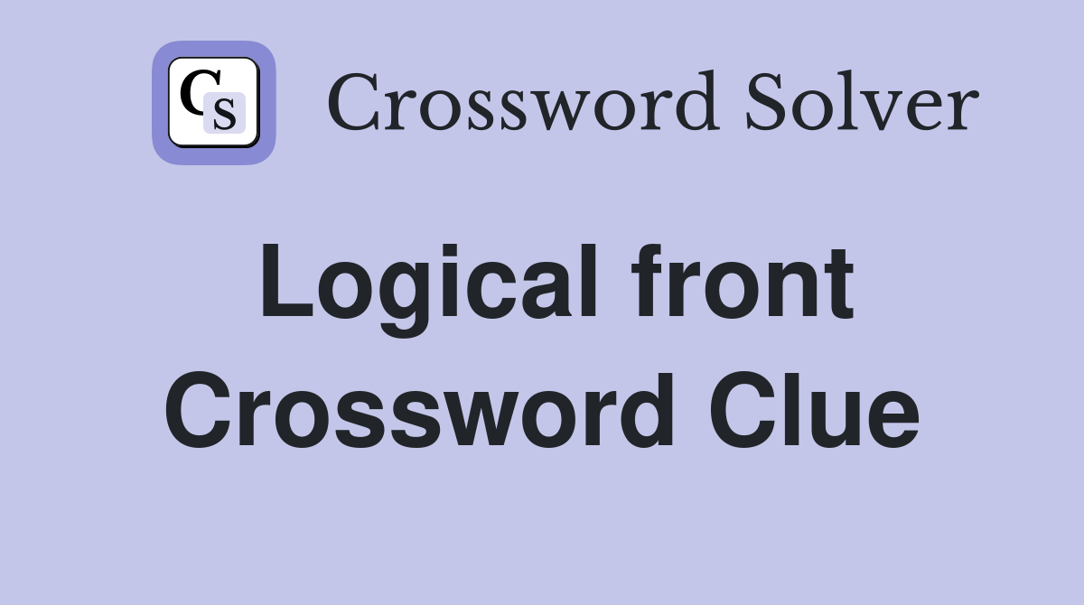 Logical front Crossword Clue