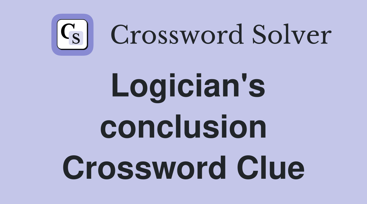 Logician's conclusion Crossword Clue