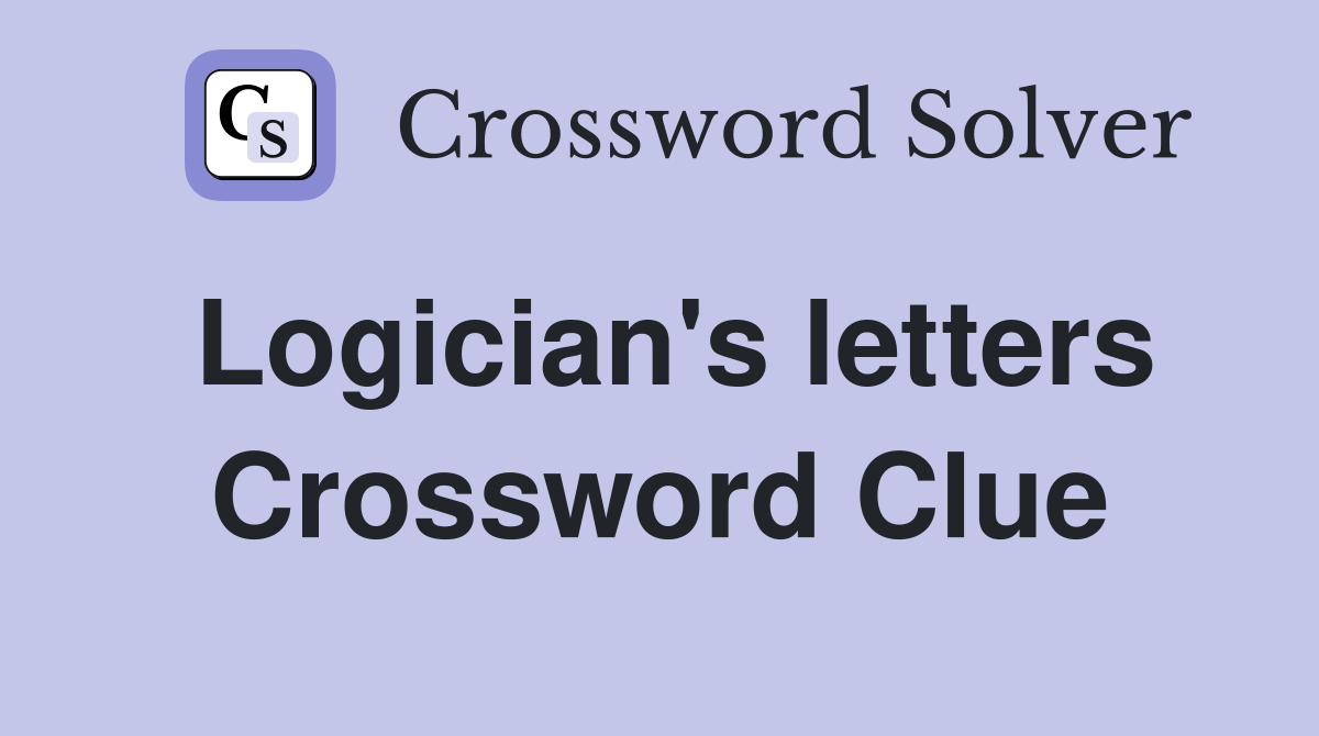 Logician's letters Crossword Clue