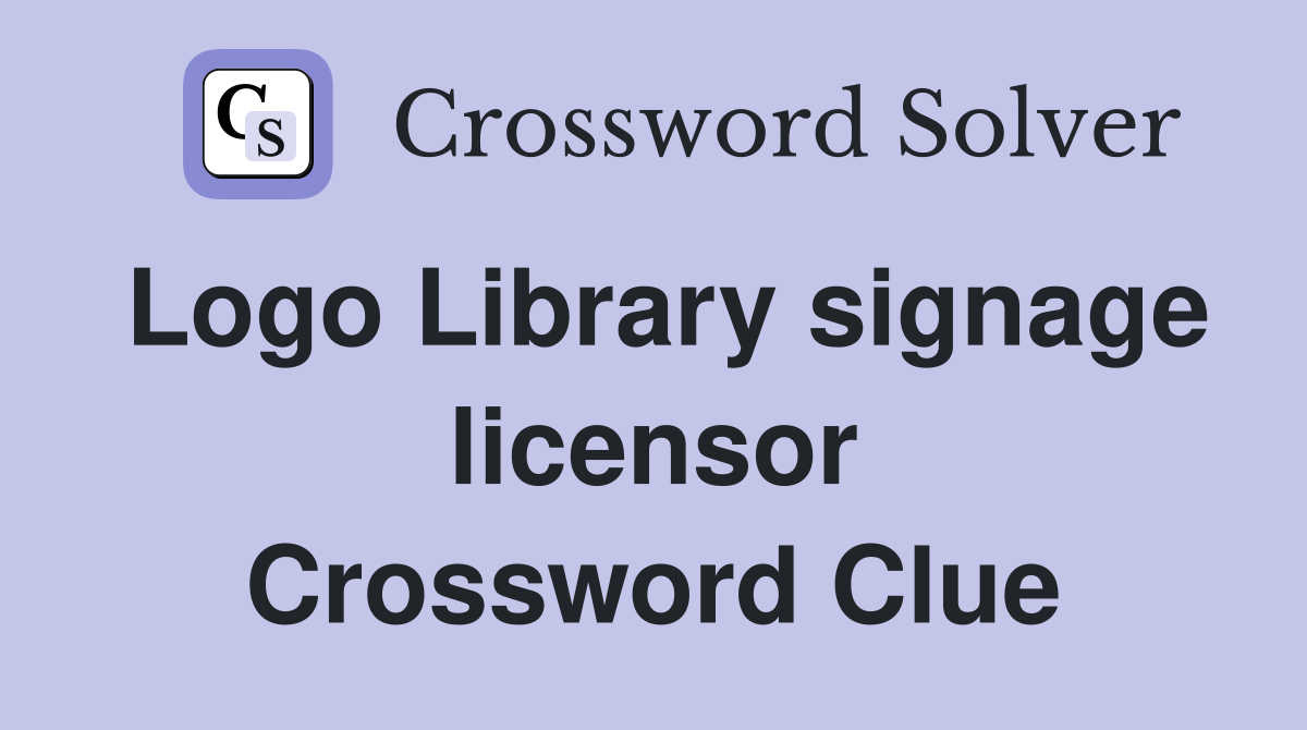 Logo Library signage licensor Crossword Clue