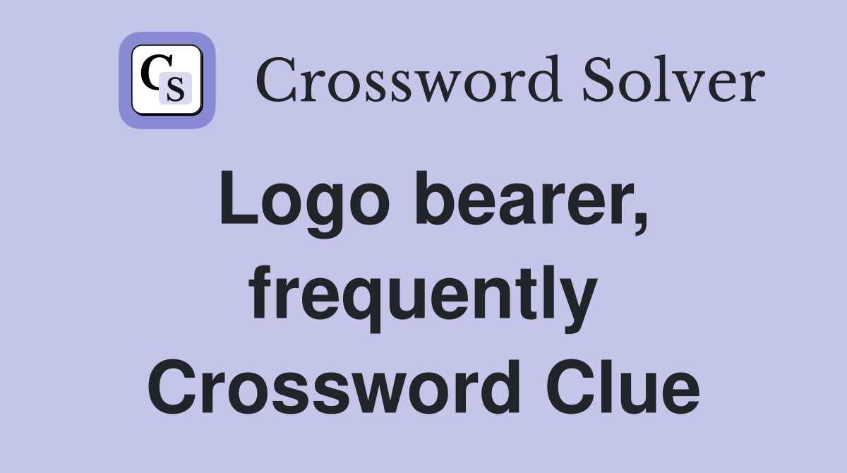 Logo bearer, frequently Crossword Clue