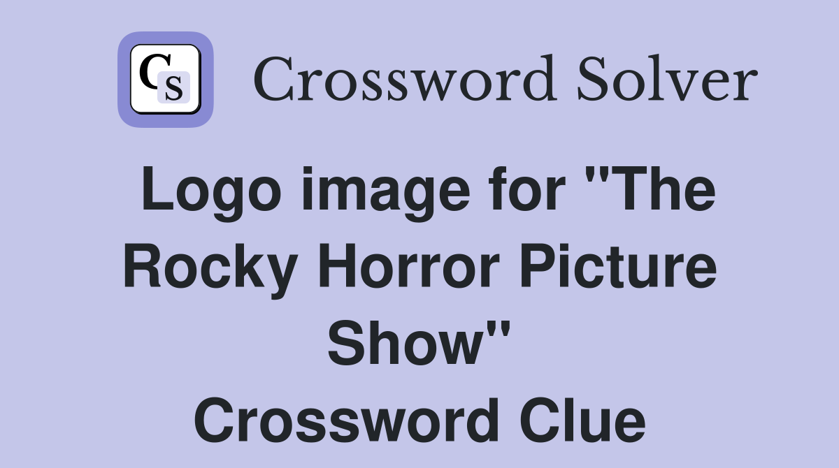 Logo image for "The Rocky Horror Picture Show" Crossword Clue