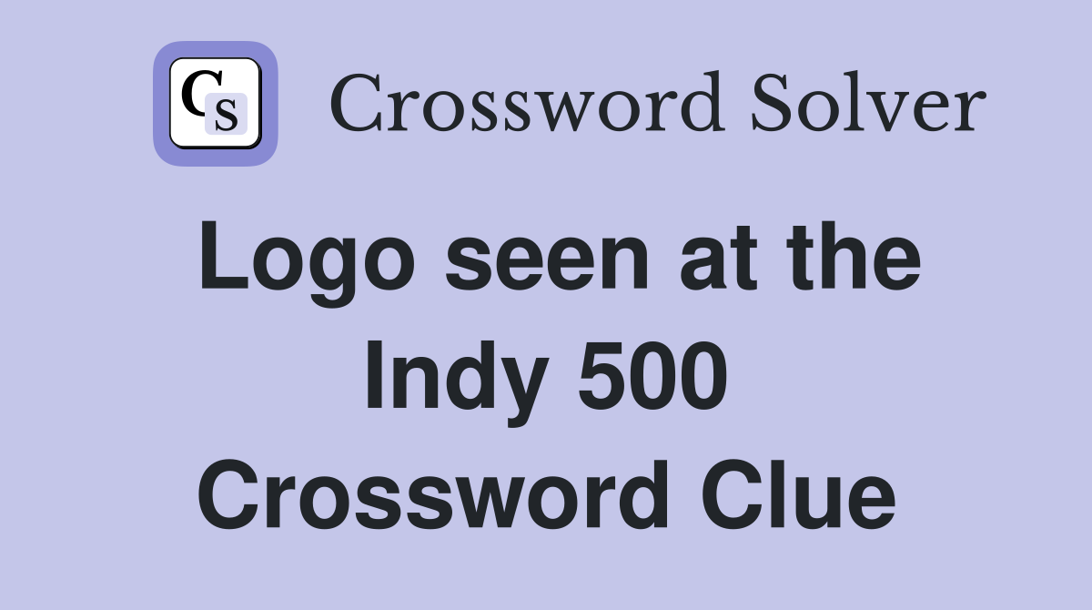 Logo seen at the Indy 500 Crossword Clue