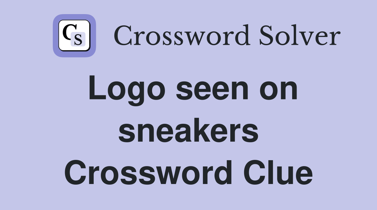 Logo seen on sneakers Crossword Clue