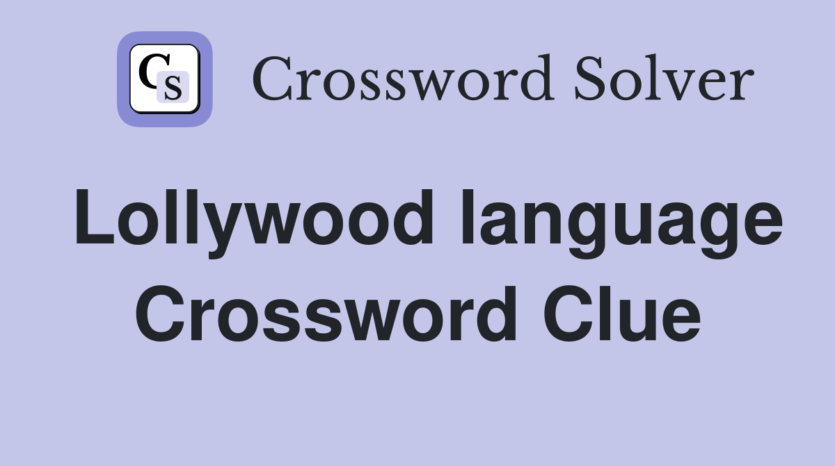 Lollywood language Crossword Clue