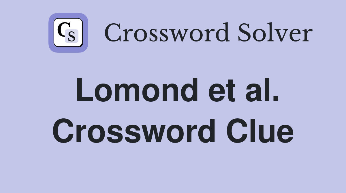 Lomond et al. Crossword Clue