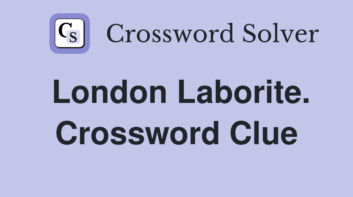 London Laborite. Crossword Clue