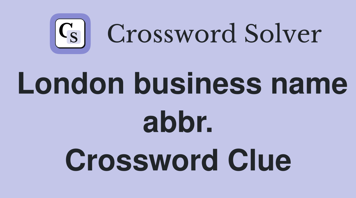 London business name abbr. Crossword Clue