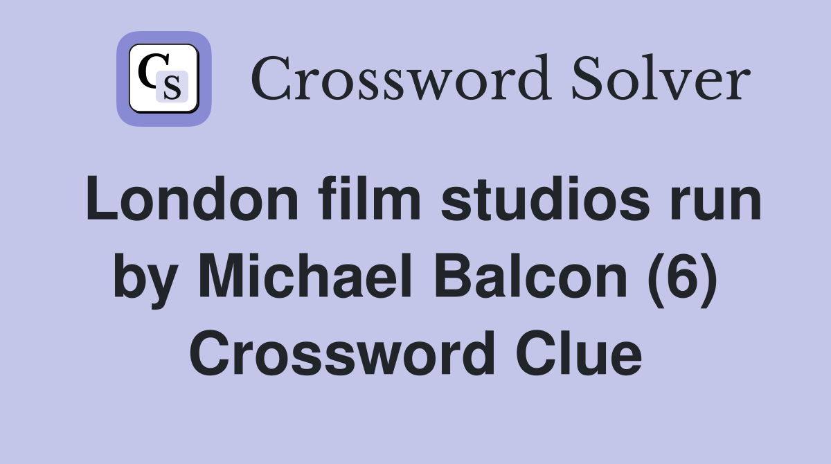 London film studios run by Michael Balcon (6) Crossword Clue