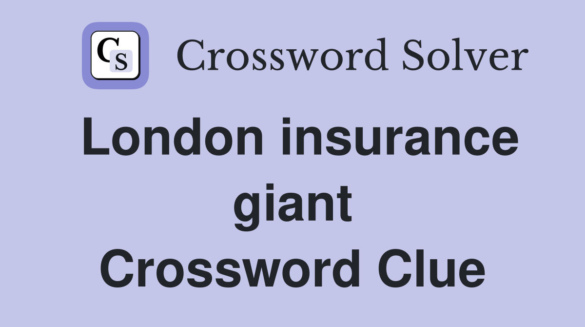 London insurance giant Crossword Clue