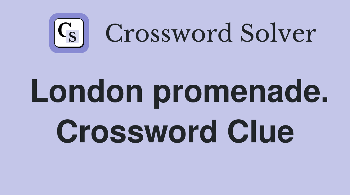 London promenade. Crossword Clue