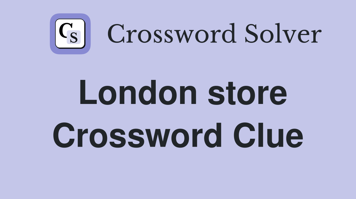 London store Crossword Clue