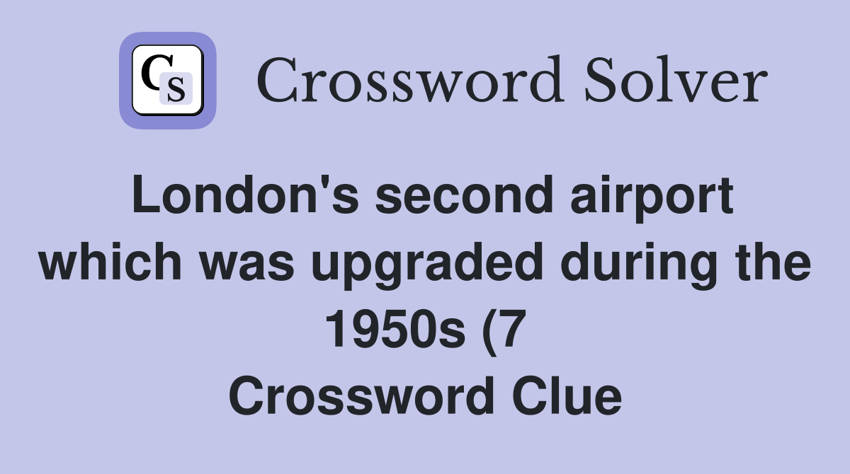 London #39 s second airport which was upgraded during the 1950s (7 London #39 s second airport which was upgraded during the 1950s (7