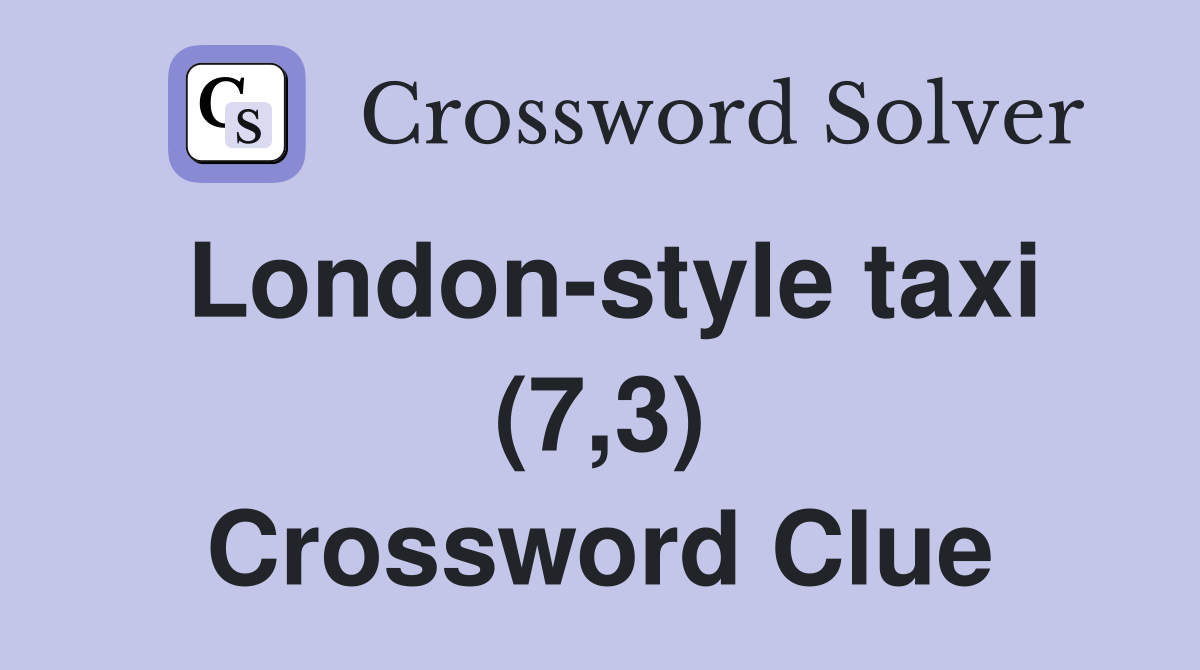London-style taxi (7,3) Crossword Clue