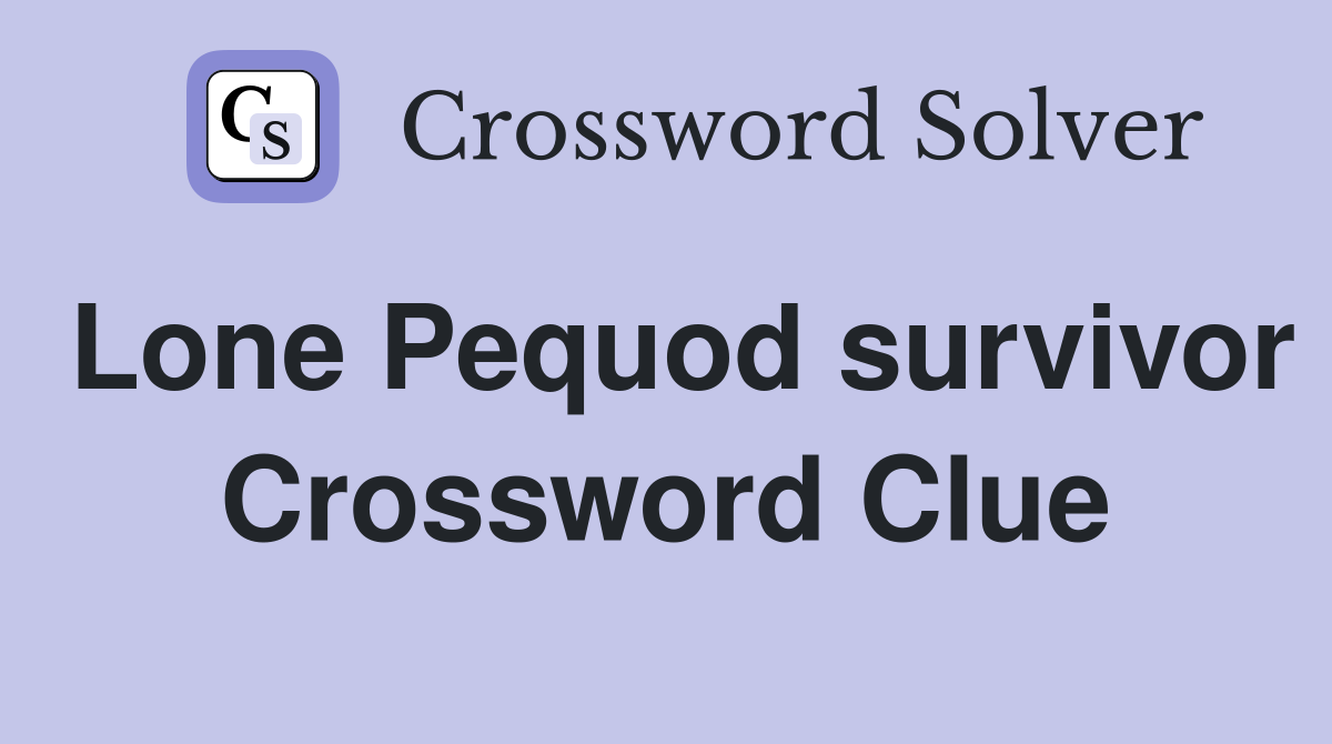 Lone Pequod survivor Crossword Clue