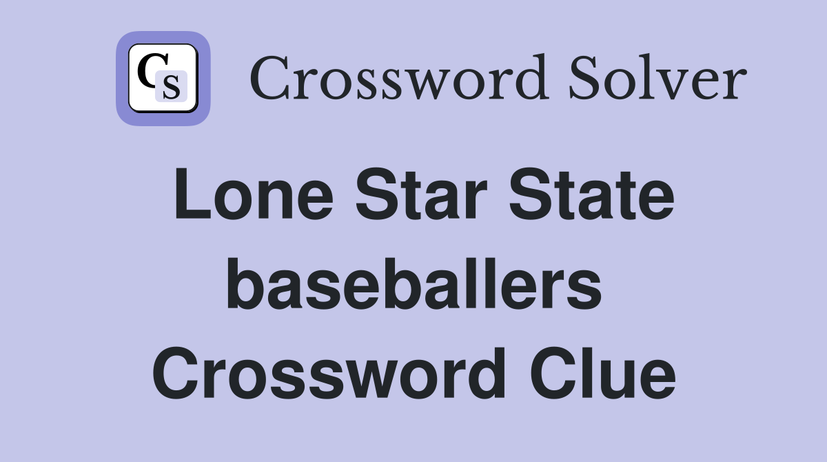 Lone Star State baseballers Crossword Clue