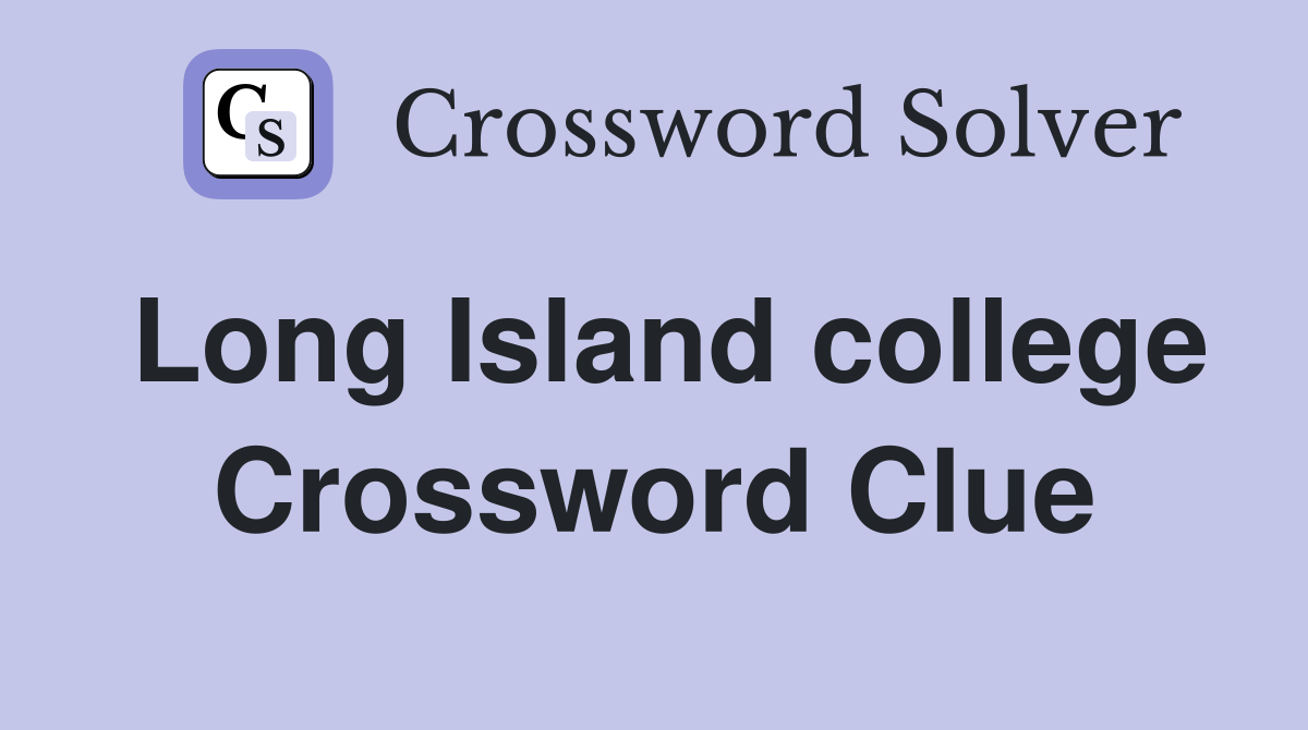 Long Island college Crossword Clue